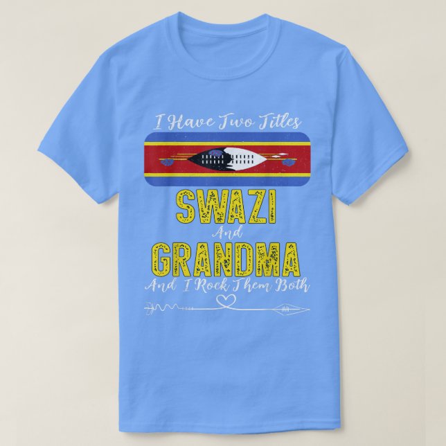 Camiseta Tengo dos títulos Swazi y la abuela Eswatini  (Diseño del anverso)