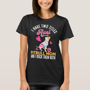 Camiseta Tengo Dos Títulos Tía Pitbull Mamá I