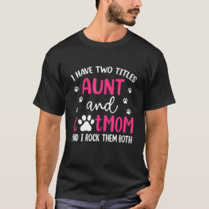 Camiseta Tengo Dos Títulos Tía Y Madres Graciosas De Gato M