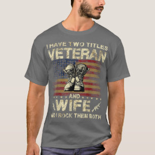 Camiseta Tengo Dos Títulos Veterano Y Esposa Veterana