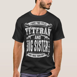Camiseta Tengo Dos Títulos Veterano Y HERMANA GRANDE Y Yo C