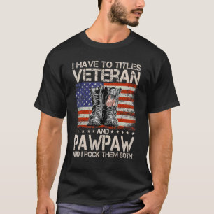 Camiseta Tengo Dos Títulos Veterano Y Pawpaw Y Me Rocío El
