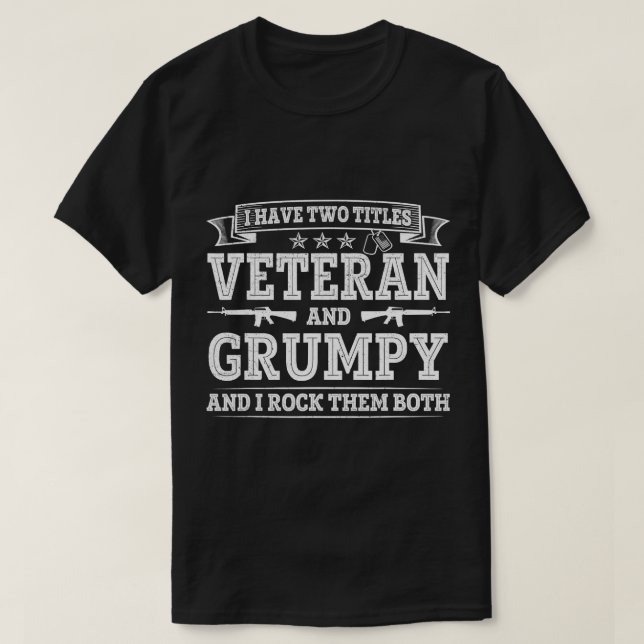 Camiseta Tengo dos títulos Veteranos y Grumpy Funny Orgullo (Diseño del anverso)