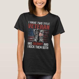 Camiseta Tengo dos títulos veteranos y Grumpy Orgulloso vet