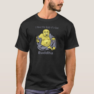 Camiseta Tengo el cuerpo de un Dios - Buda