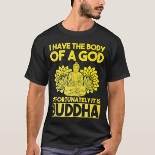 Camiseta Tengo El Cuerpo De Un Dios Desafortunadamente Es B