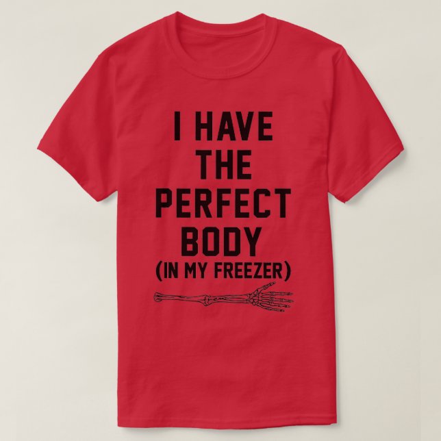 Camiseta Tengo El Cuerpo Perfecto En Mi Congelación (Diseño del anverso)