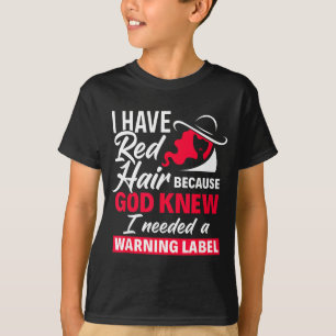 Camiseta Tengo el pelo rojo porque Dios conocía pelirrojos