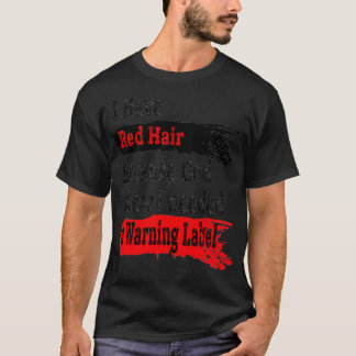 Camiseta Tengo el pelo rojo porque Dios sabía que necesitab