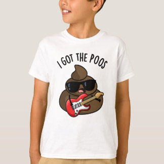 Camiseta Tengo El Poos Gracioso Pun De Blues De Poop