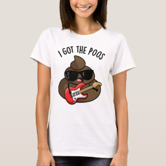 Camiseta Tengo El Poos Gracioso Pun De Blues De Poop