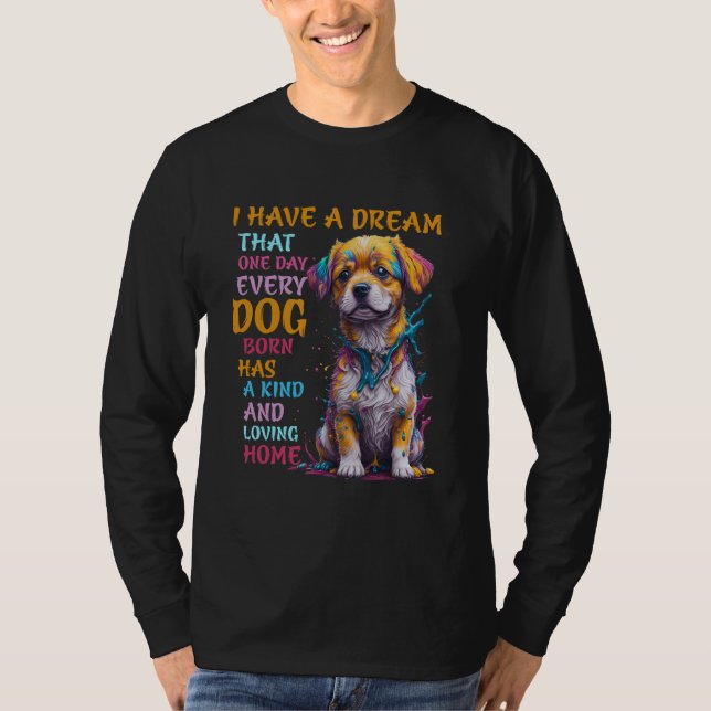 Camiseta Tengo el sueño de que un día todos los perros naci (Anverso)
