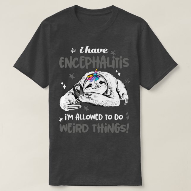 Camiseta Tengo Encefalitis me permiten hacer Cosas Raras (Diseño del anverso)