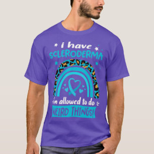 Camiseta Tengo escleroderma, me permiten hacer cosas raras