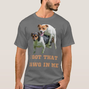 Camiseta Tengo Ese Dawg En Mí Meme 1