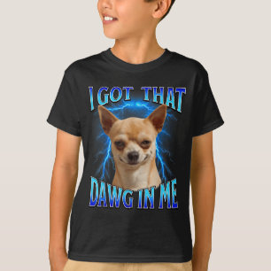 Camiseta Tengo Ese Perrito En Mí Meme Dicho Divertido Tengo