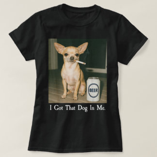 Camiseta Tengo ese perro dentro de mí divertido Chihuahua f