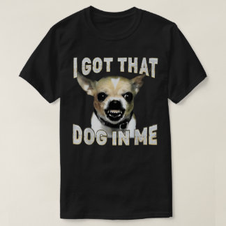 Camiseta Tengo Ese Perro Dentro De Mí Perros Divertidos Ama