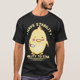 Camiseta Tengo Estabilidad Cuchillo de Gallina Divertido Hu