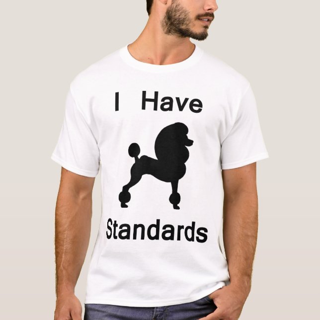 Camiseta Tengo estándares (el caniche) (Anverso)