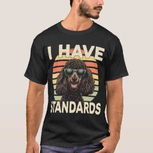 Camiseta Tengo estándares Perro Caniche Dueño de Mascotas A