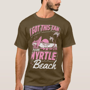 Camiseta Tengo Este Tan De Myrtle Beach South Carolina Va