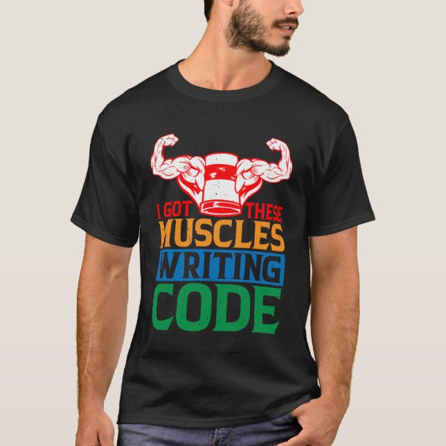 Camiseta Tengo Estos Músculos Escribiendo Código (Anverso)