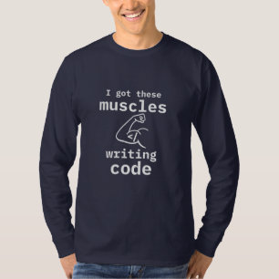 Camiseta Tengo Estos Músculos Escribiendo Código Funny Code