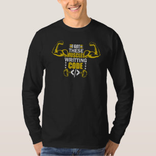 Camiseta Tengo Estos Músculos Escribiendo Código Programado