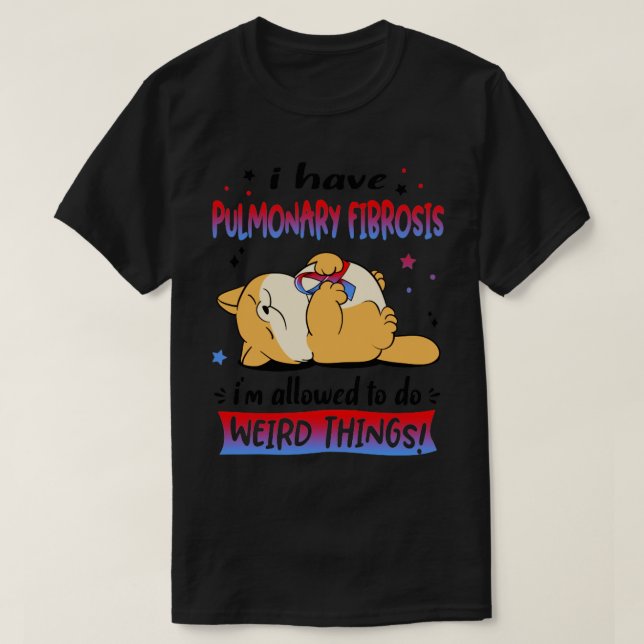 Camiseta Tengo fibrosis pulmonar me permiten hacer raro (Diseño del anverso)