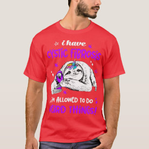 Camiseta Tengo fibrosis quística me permiten hacer lo raro