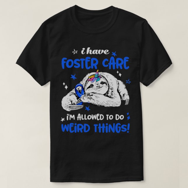 Camiseta Tengo Foster Care me permite hacer cosas raras (Diseño del anverso)