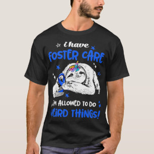 Camiseta Tengo Foster Care me permite hacer cosas raras