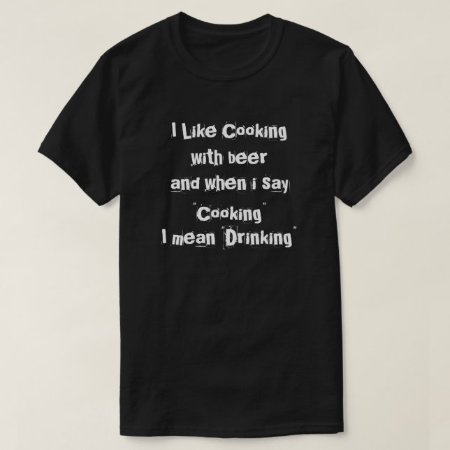 Camiseta Tengo gusto de cocinar con la "cerveza " (Diseño del anverso)