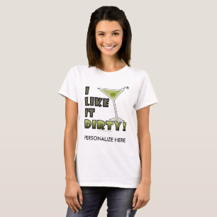 Camiseta ¡TENGO GUSTO DE ÉL SUCIO! Humor sucio del cócte