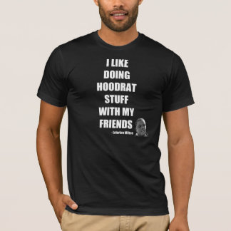 Camiseta Tengo gusto de hacer la materia de Hoodrat con mi