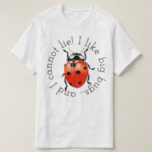 Camiseta Tengo gusto de insectos grandes