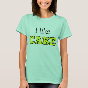 Camiseta Tengo gusto de la torta
