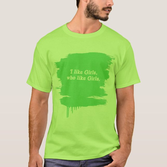 Camiseta Tengo gusto de los chicas que como chicas (Anverso)