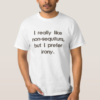 Camiseta Tengo gusto de Non-Sequiturs pero prefiero ironía
