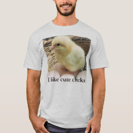 Camiseta "Tengo gusto de polluelos lindos" con la imagen