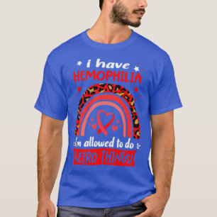 Camiseta Tengo hemofilia se me permite hacer cosas raras