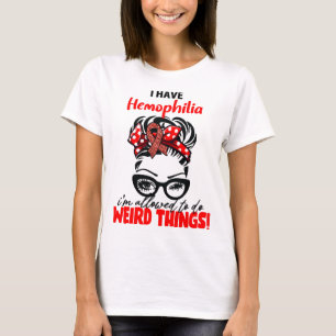 Camiseta Tengo hemofilia, se me permite hacer cosas raras