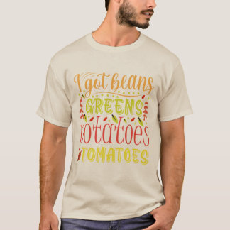 Camiseta Tengo judías verdes tomates papas T-Shirt