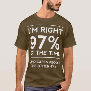 Camiseta Tengo La Derecha 97 Del Tiempo A Quien Le Importan