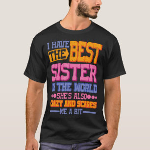 Camiseta Tengo La Mejor Hermana Del Mundo