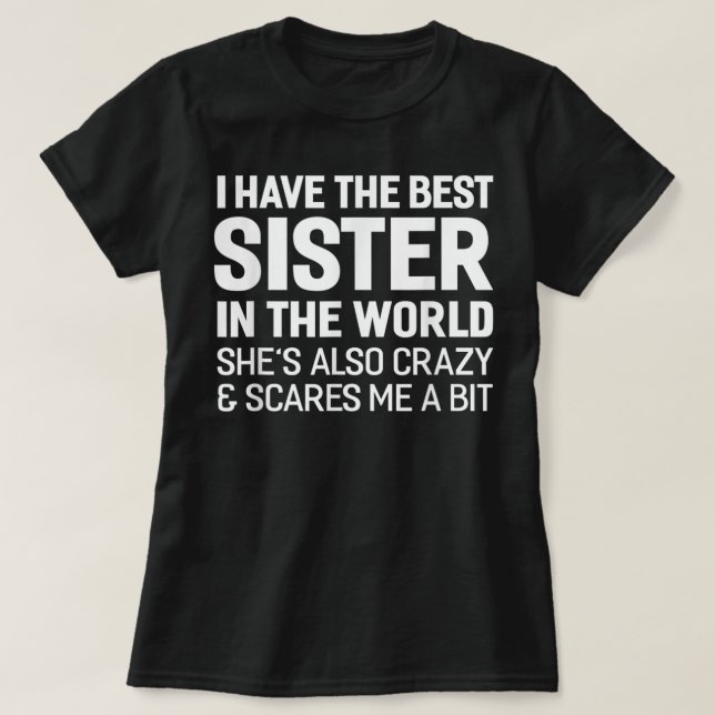 Camiseta Tengo La Mejor Hermana Del Mundo (Diseño del anverso)