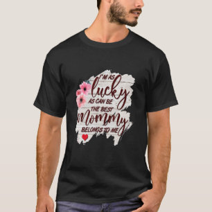 Camiseta Tengo La Suerte De Ser La Mejor Mami Del Mundo