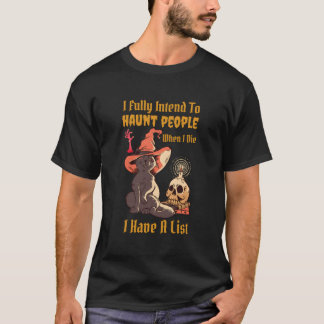 Camiseta Tengo la total intención de atormentar a la gente