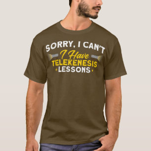Camiseta Tengo Lecciones De Telekenesis Que Atraviesan El H